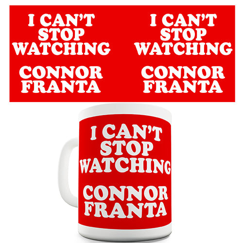 I Can't Stop Watching Connor Franta Ceramic Mug