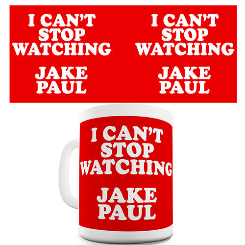 I Can't Stop Watching Jake Paul Novelty Mug