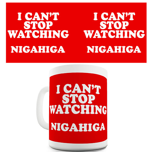 I Can't Stop Watching Nigahiga Funny Mug