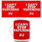 I Can't Stop Watching PJ Ceramic Mug