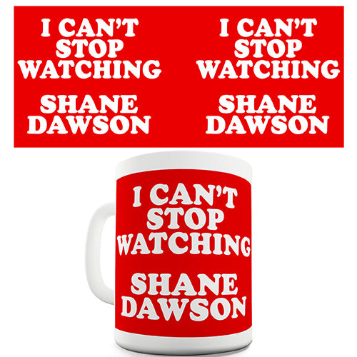 I Can't Stop Watching Shane Dawson Funny Mug