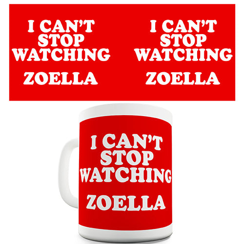 I Can't Stop Watching Zoella Novelty Mug