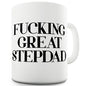 F-cking Great Stepdad Ceramic Mug