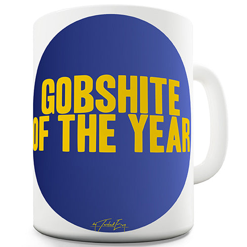 Gobsh-te Of The Year Novelty Mug