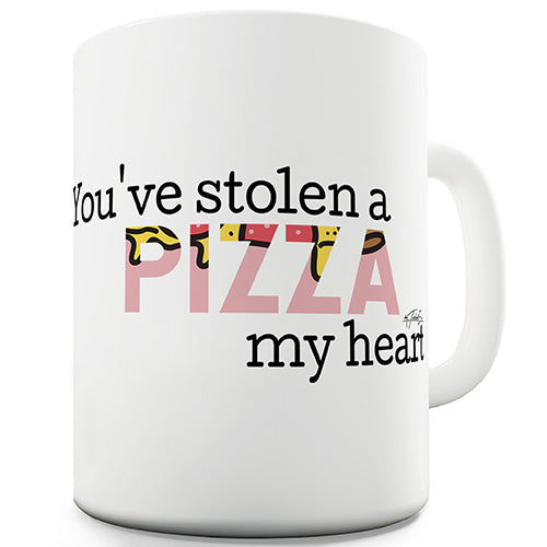 You've Stolen A Pizza My Heart Novelty Mug