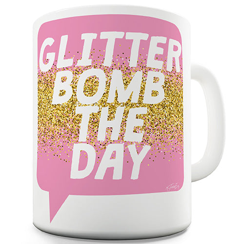 Glitter Bomb The Day Novelty Mug