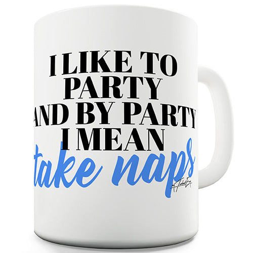 I Like To Take Naps Novelty Mug