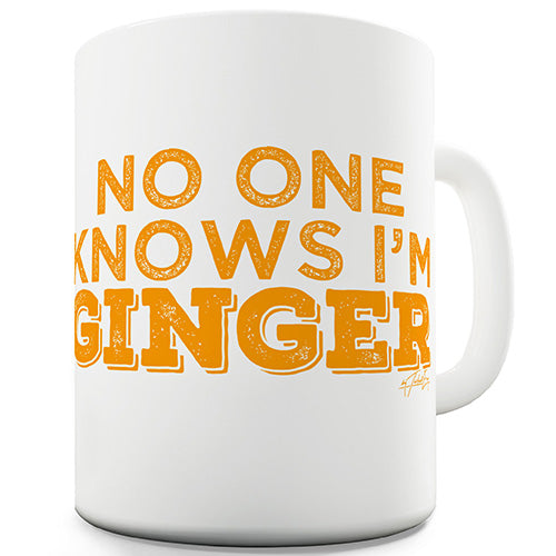 No One Knows I'm Ginger Funny Mug