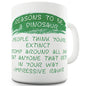 Reasons To Be A Dinosaur Funny Mug