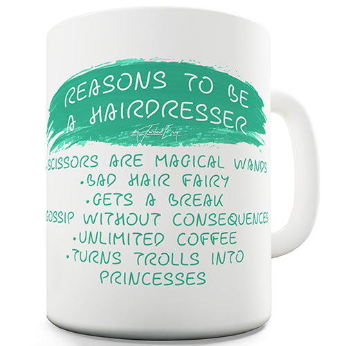 Reasons To Be A Hairdresser Novelty Mug