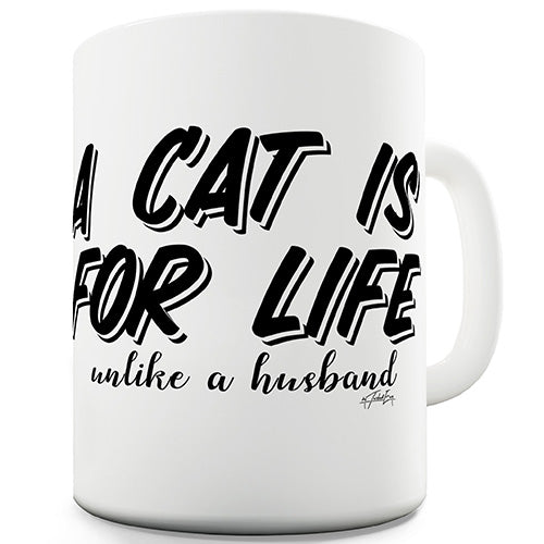A Cat Is For Life Husband Novelty Mug