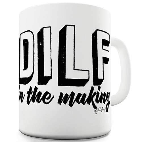 DILF In The Making Funny Mug