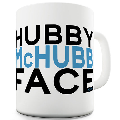 Hubby McHubb Face Novelty Mug