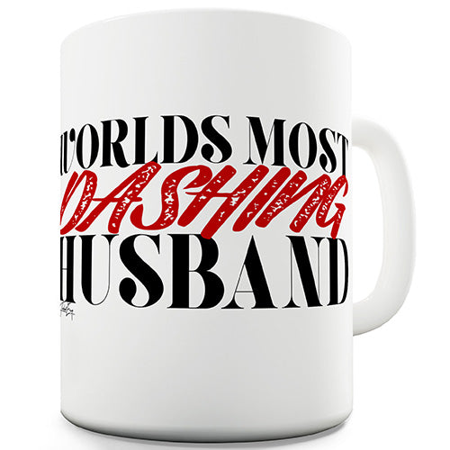 Most Dashing Husband Funny Mug