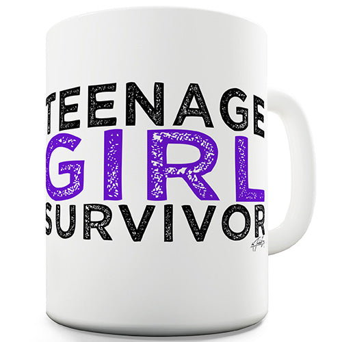 Teenage Girl Survivor Funny Mug