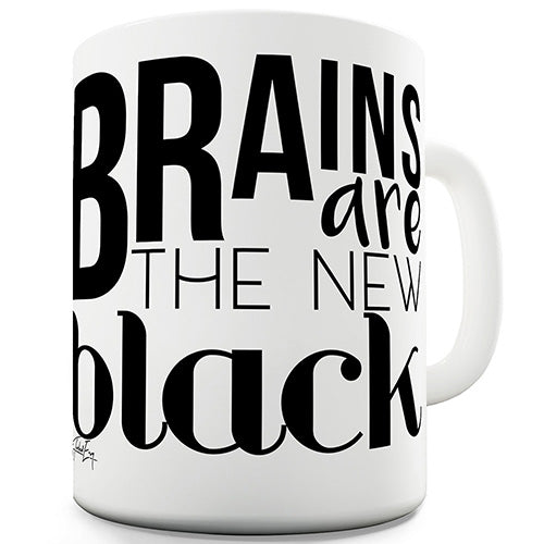 Brains Are the New Black Novelty Mug