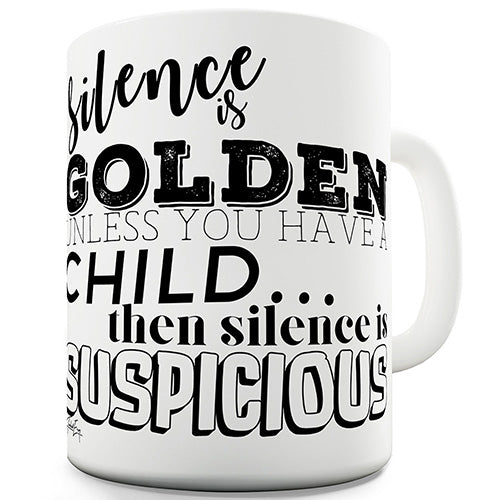 Silence Is Golden Funny Mug