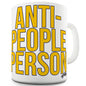 Anti-People Person Ceramic Mug