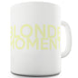 Blonde Moment Ceramic Mug