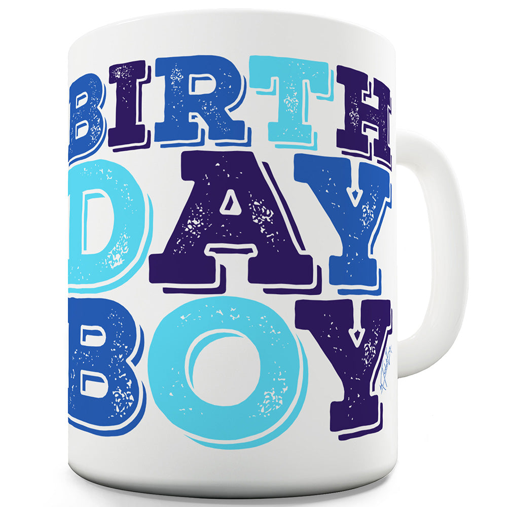 Birthday Boy Blue Ceramic Novelty Gift Mug