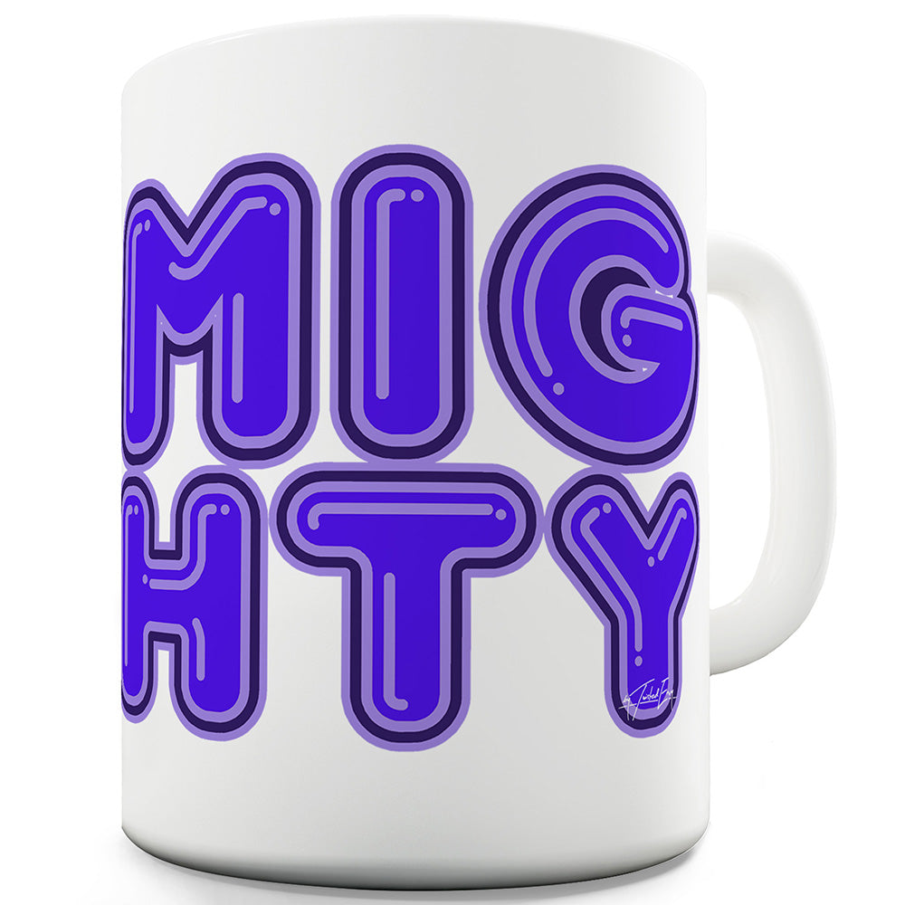 Bubble Mighty Funny Novelty Mug Cup