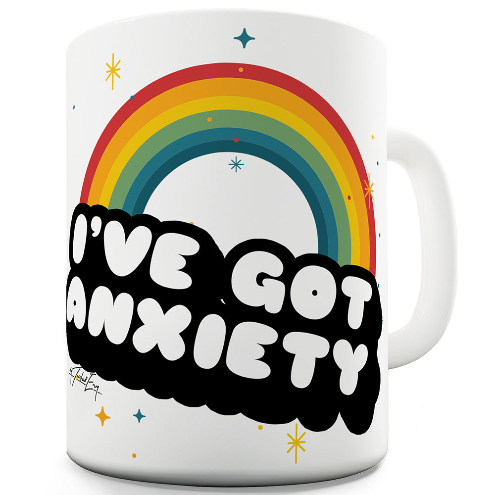 I've Got Anxiety Ceramic Novelty Mug