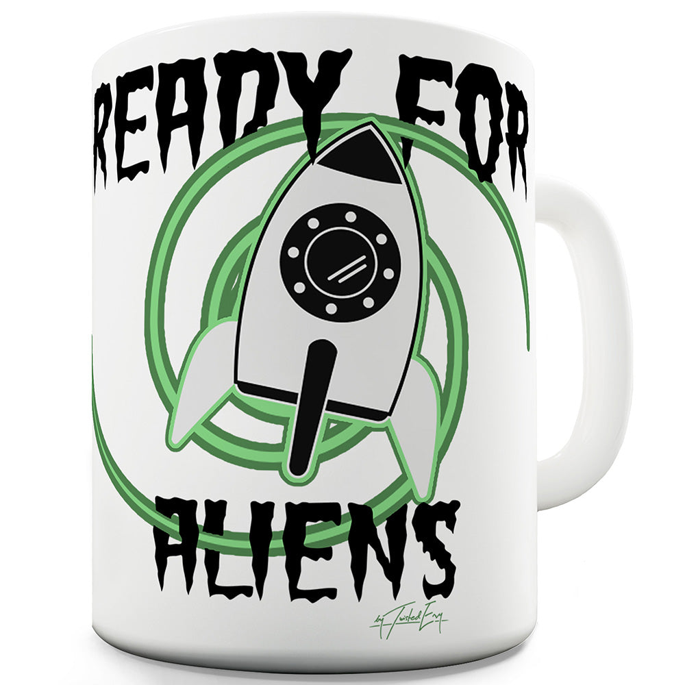 Ready For Aliens Ceramic Novelty Mug