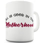 All Good In The Motherhood Funny Office Secret Santa gift