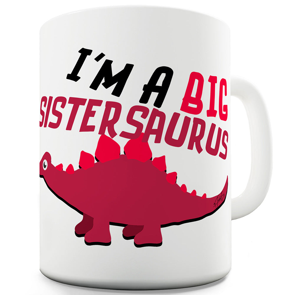 Big Sistersaurus Funny Mugs For Women