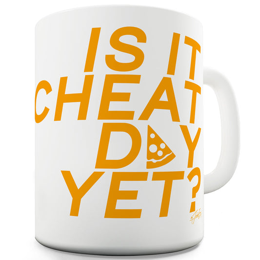 Cheat Day Yet Funny Mugs For Friends