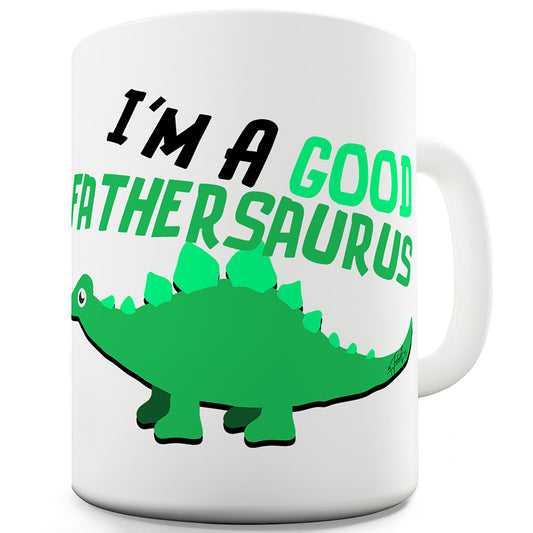 Good Fathersaurus Funny Mugs For Women