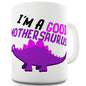 Good Mothersaurus Funny Mugs For Dad