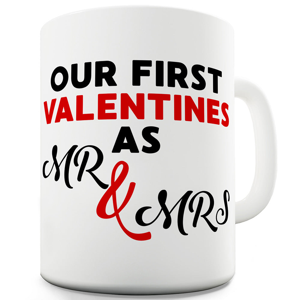 Our First Valentines Mr & Mrs Funny Mugs For Men