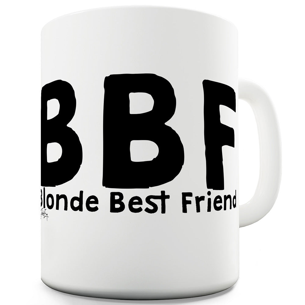 Blonde Best Friend Ceramic Tea Mug