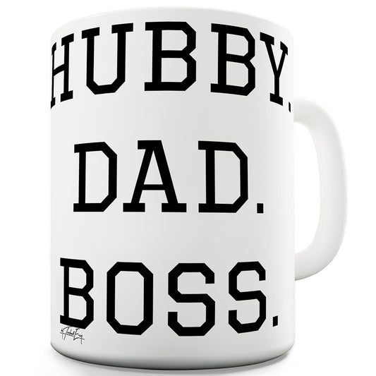 Hubby Dad Boss Ceramic Funny Mug