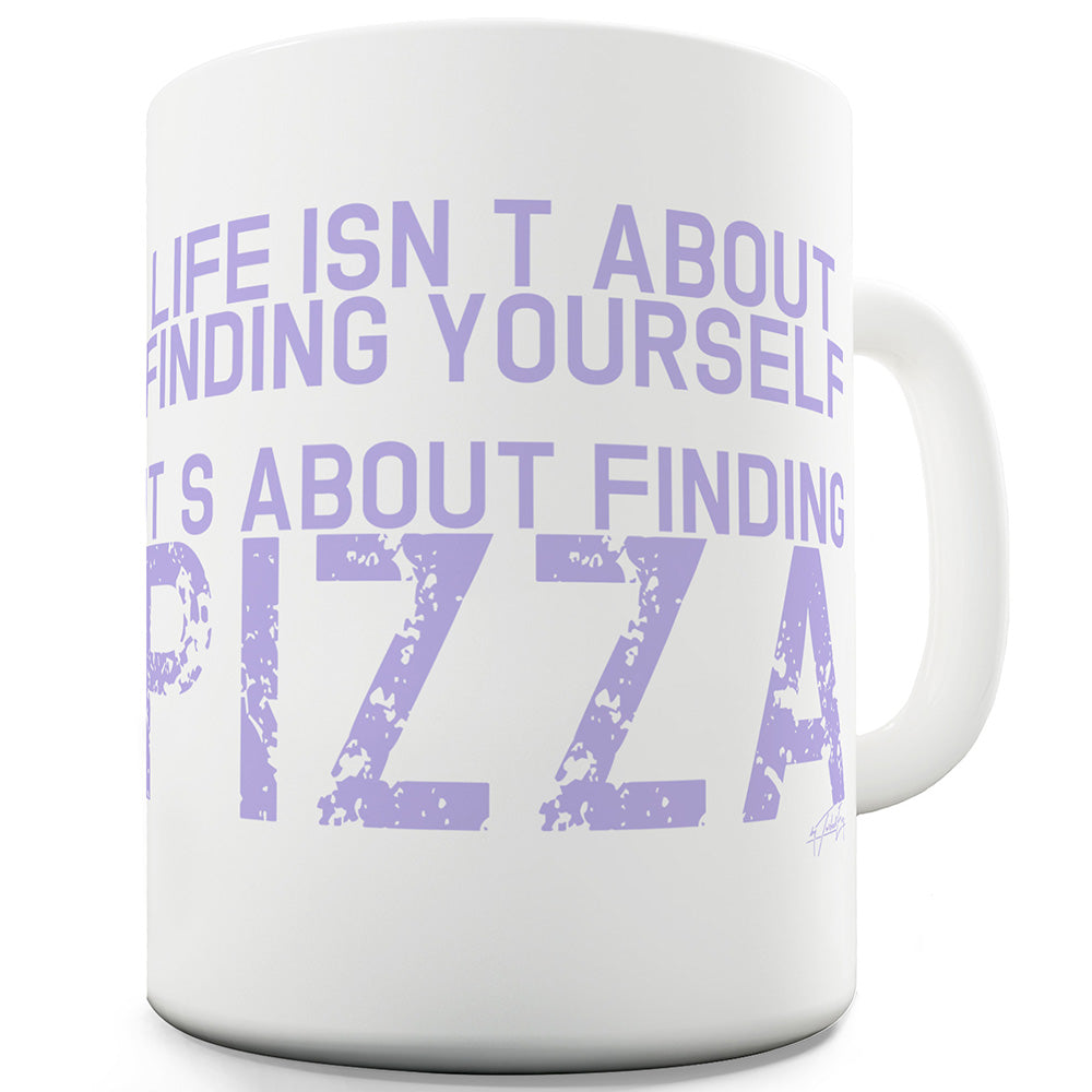 It's About Finding Pizza Funny Mugs For Men