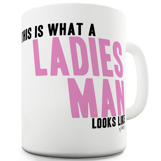 Ladies Man Ceramic Funny Mug