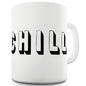 Chill Funny Mugs For Men