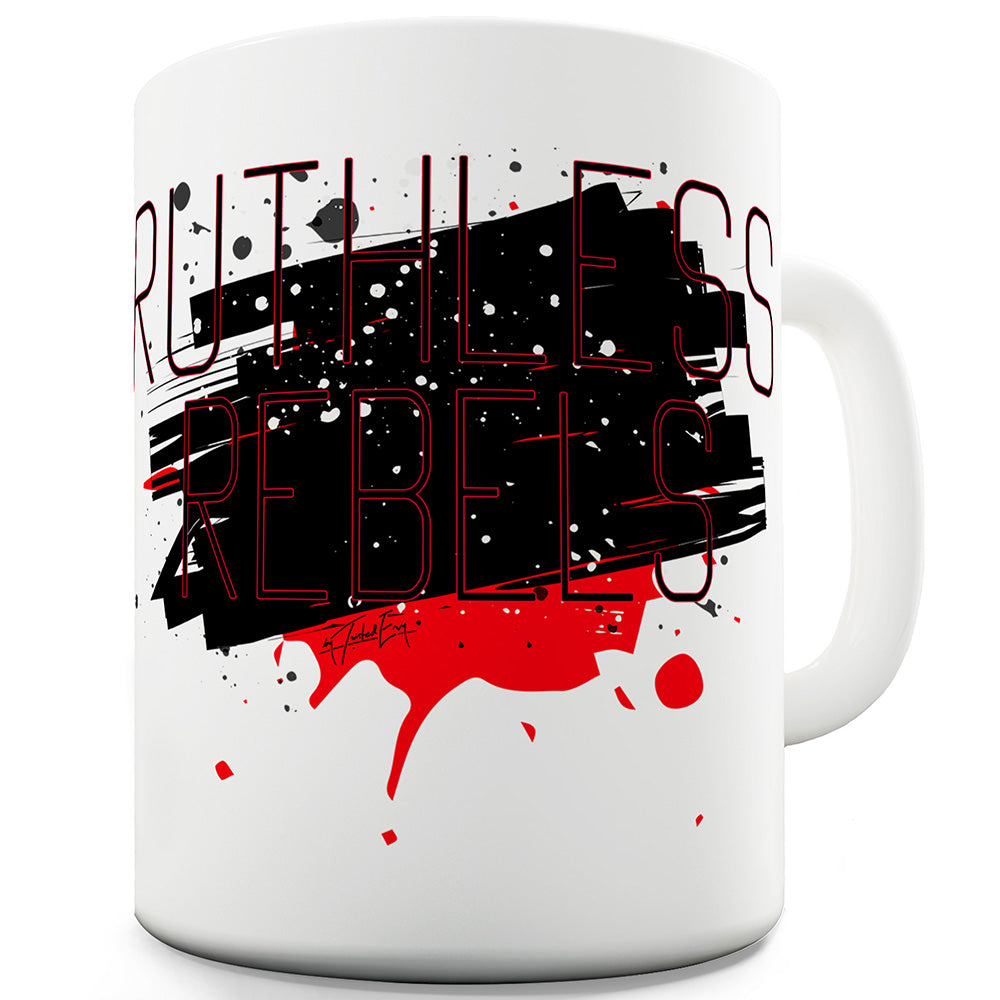 Ruthless Rebels Mug - Unique Coffee Mug, Coffee Cup