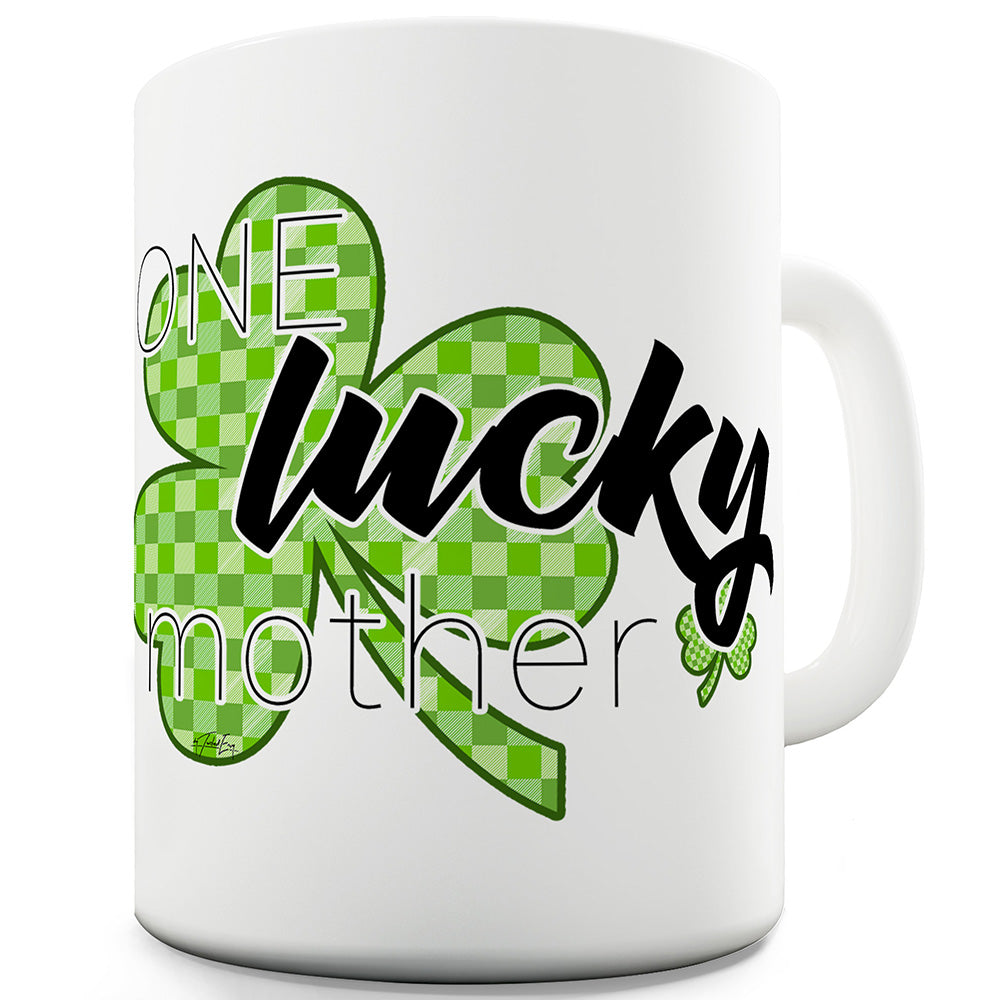 One Lucky Mother Funny Coffee Mug