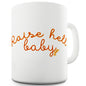 Raise Hell Baby Funny Office Secret Santa gift