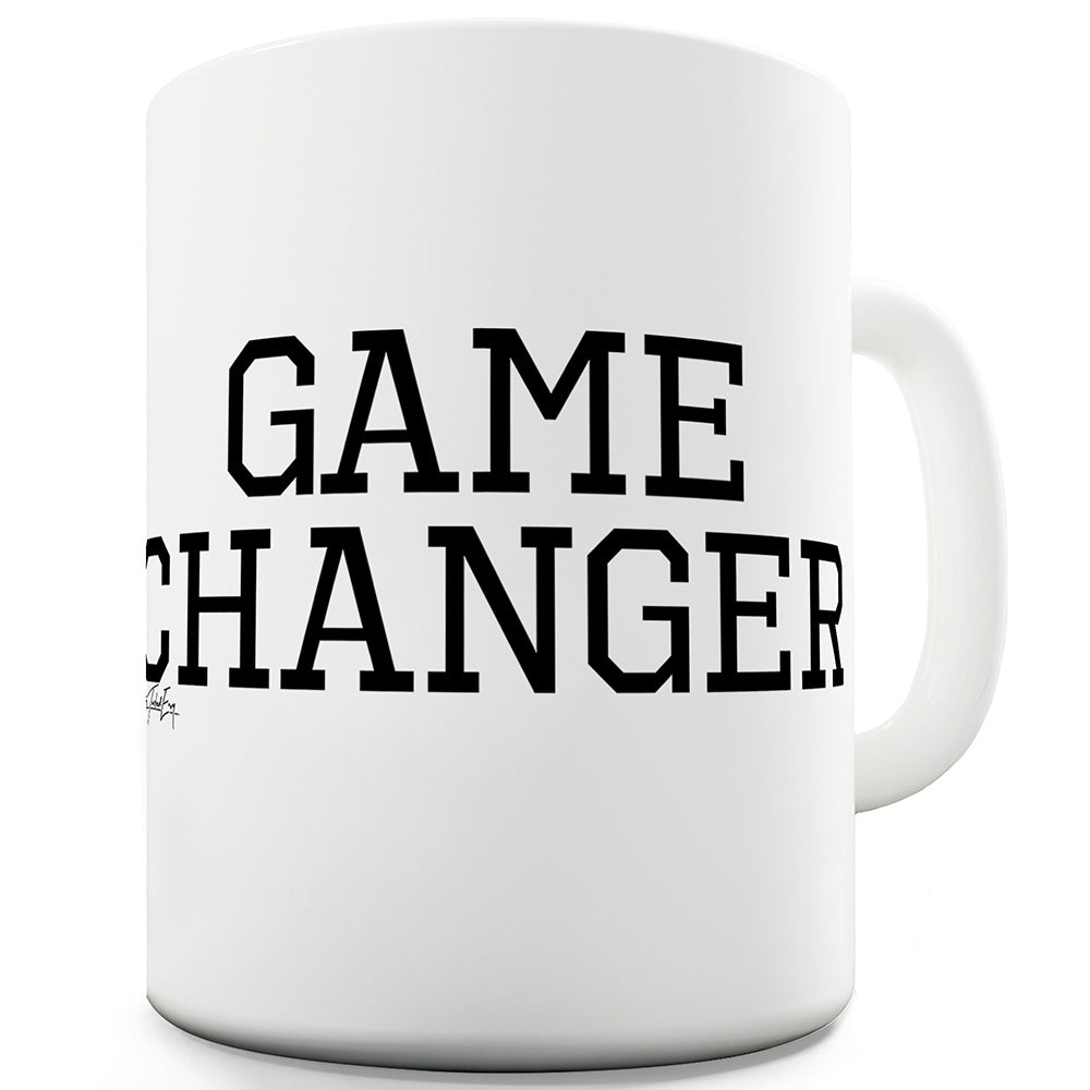 Game Changer Funny Coffee Mug