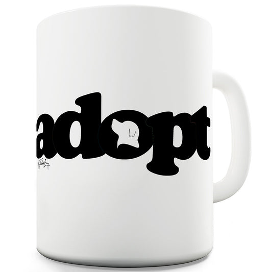 Adopt Dog Funny Mugs For Friends