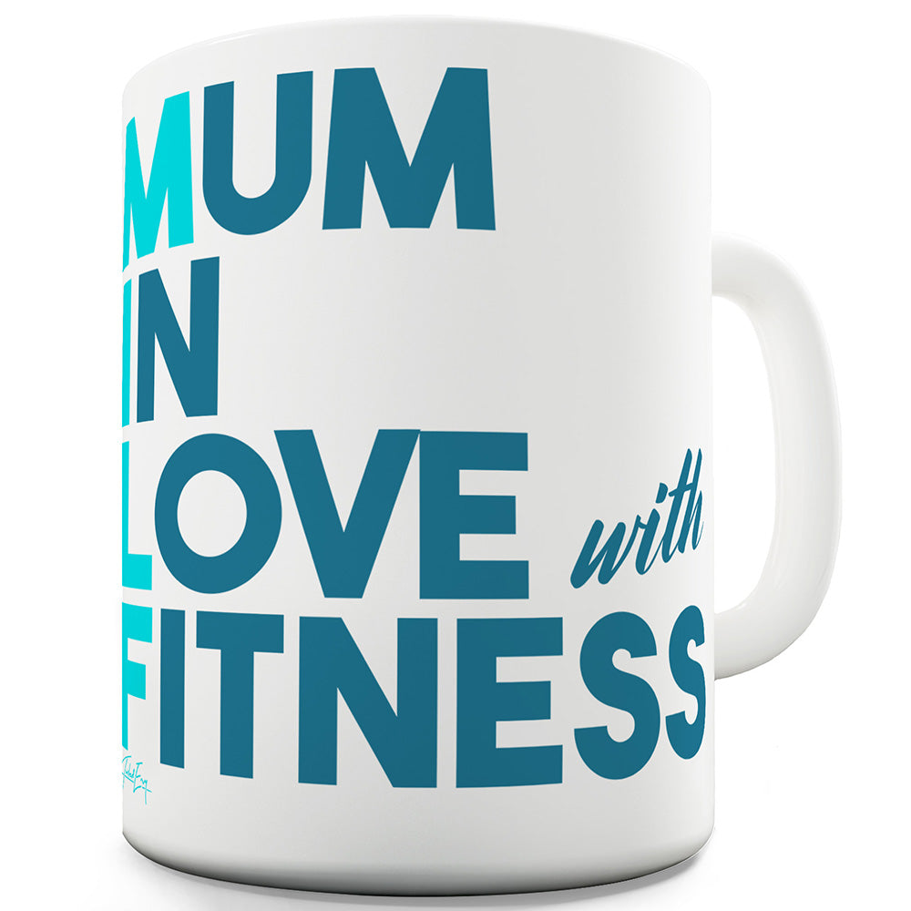 Mum In Love With Fitness Ceramic Tea Mug