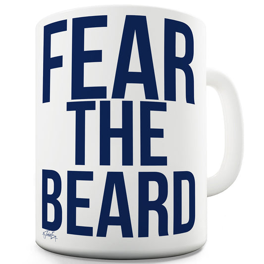 Fear The Beard Ceramic Tea Mug