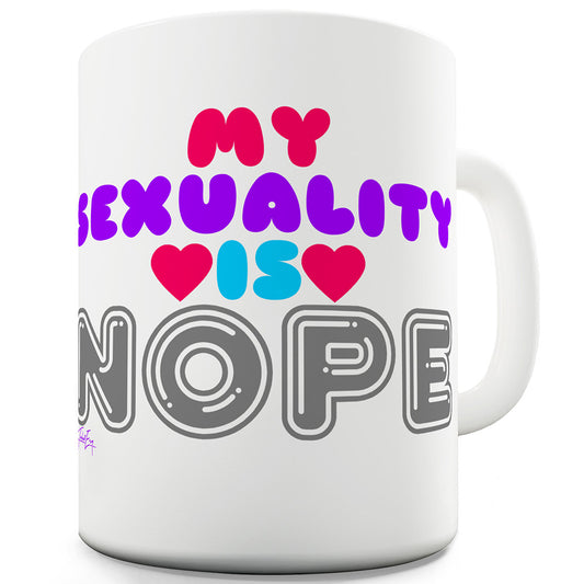 My Sexuality Is Nope Mug - Unique Coffee Mug, Coffee Cup