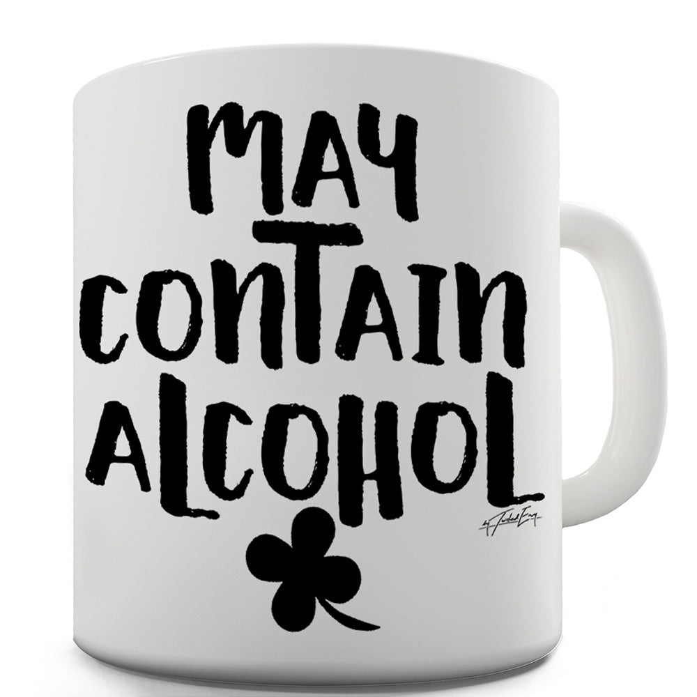 May Contain Alcohol Shamrock Mug - Unique Coffee Mug, Coffee Cup