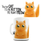 You've Cat To Be Kitten Me Funny Mugs For Coworkers