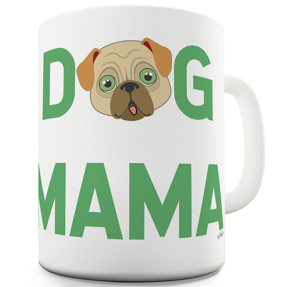 Dog Mama Ceramic Mug