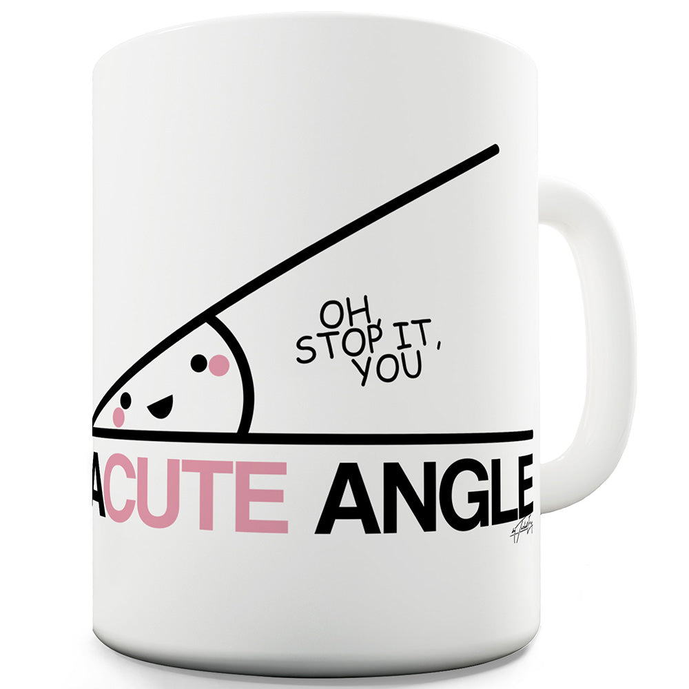 Acute Angle Funny Novelty Mug Cup
